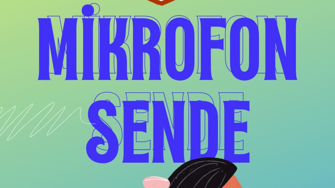 MİKROFON SENDE